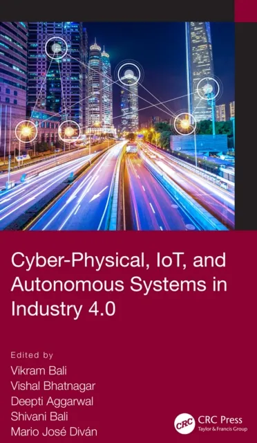 Cyber-Physical, IoT, and Autonomous Systems in Industry 4.0