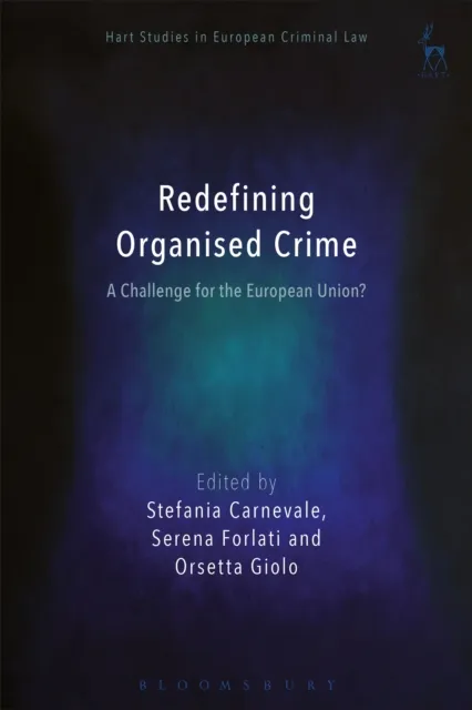 Redefining Organised Crime: A Challenge for the European Union?