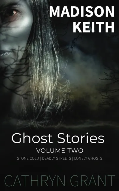 Madison Keith Ghost Stories: Volume Two