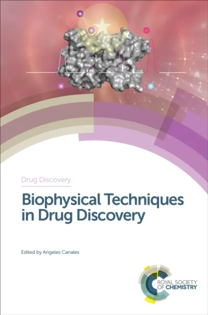 Biophysical Techniques in Drug Discovery