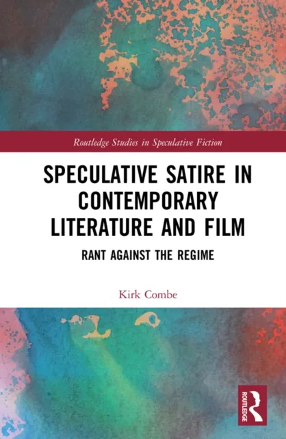 Speculative Satire in Contemporary Literature and Film