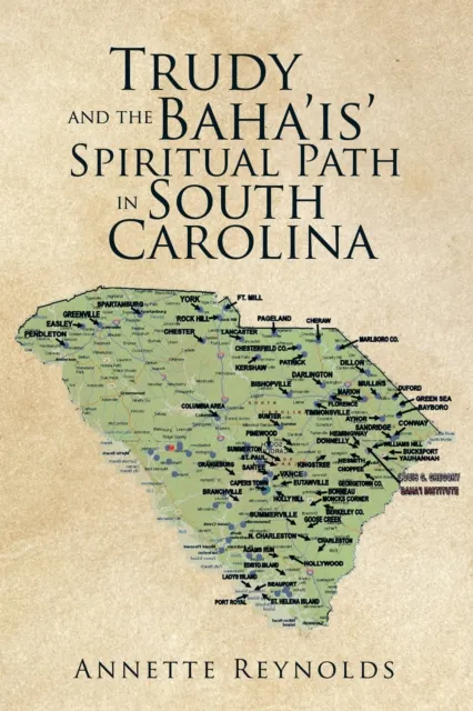 Trudy and the Baha'Is' Spiritual Path in South Carolina