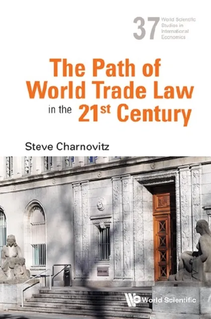 Path Of World Trade Law In The 21st Century, The