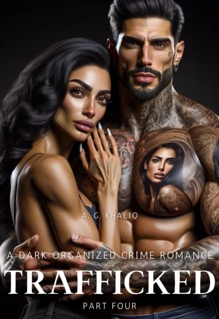 Trafficked Part 4: A Dark Organized Crime Romance