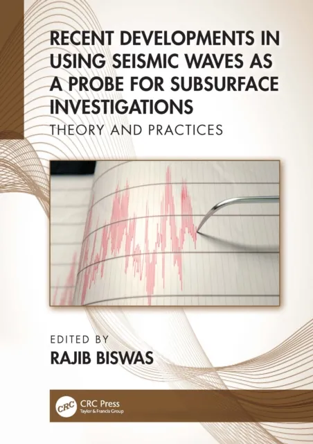 Recent Developments in Using Seismic Waves as a Probe for Subsurface Investigations