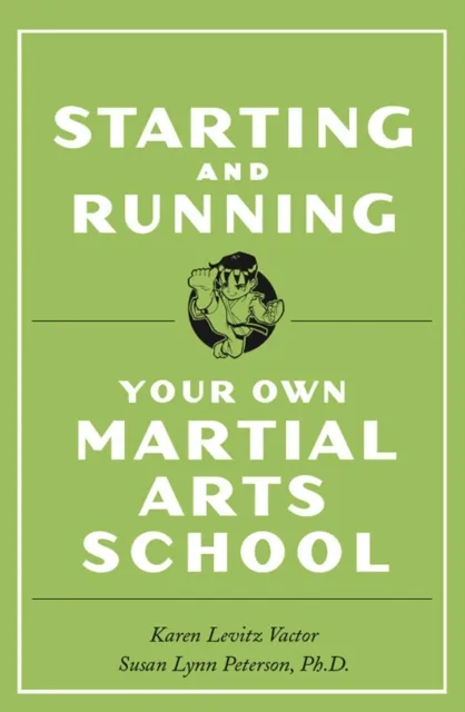 Starting and Running Your Own Martial Arts School