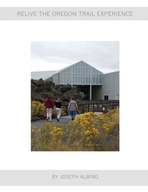 Relive the Oregon Trail Experience