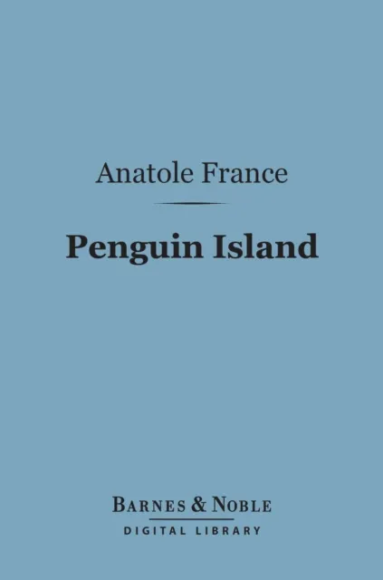 Penguin Island (Barnes & Noble Digital Library)