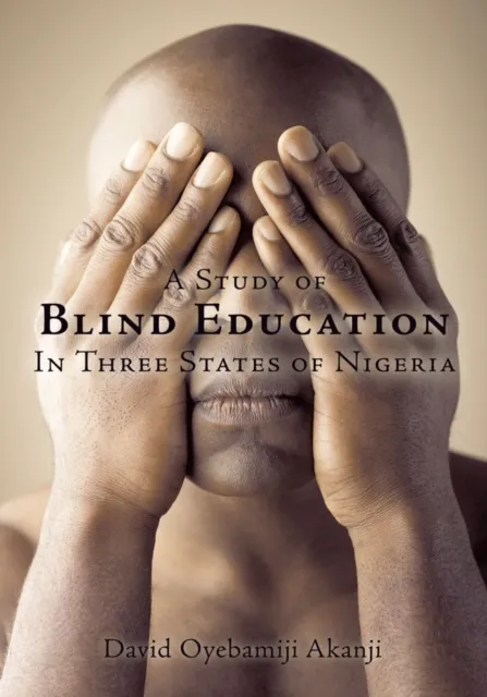 Study of Blind Education in Three States of Nigeria