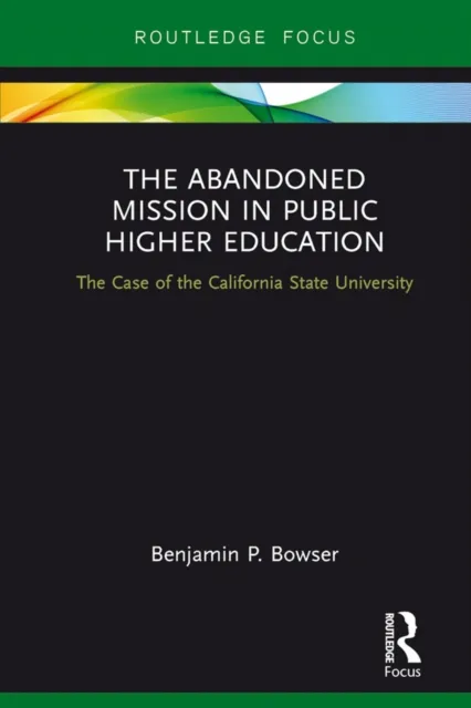 Abandoned Mission in Public Higher Education