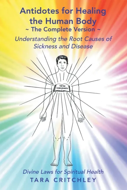 Antidotes for Healing the Human Body the Complete Version