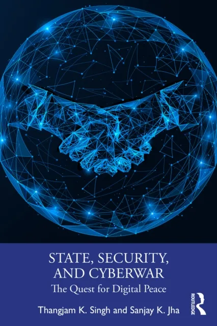 State, Security, and Cyberwar