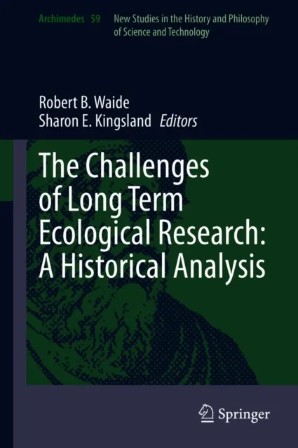 Challenges of Long Term Ecological Research: A Historical Analysis