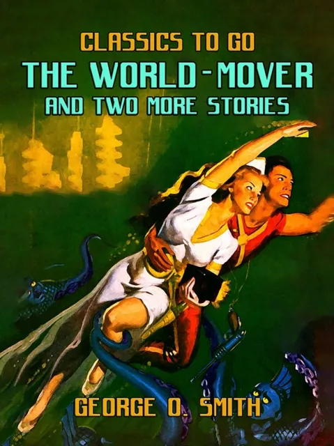 World-Mover & Two More Stories