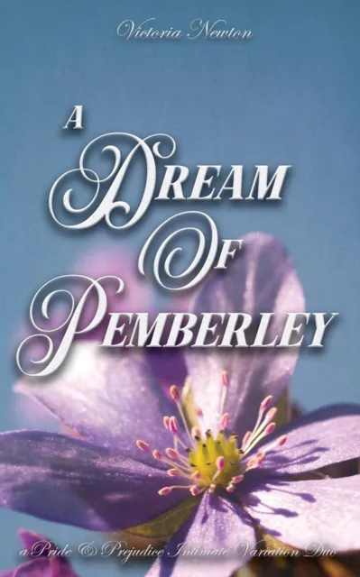 Dream of Pemberley: A Pride and Prejudice Sensual Intimate Duo
