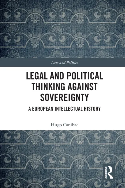 Legal and Political Thinking Against Sovereignty