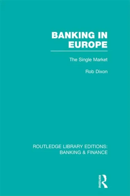 Banking in Europe (RLE Banking & Finance)