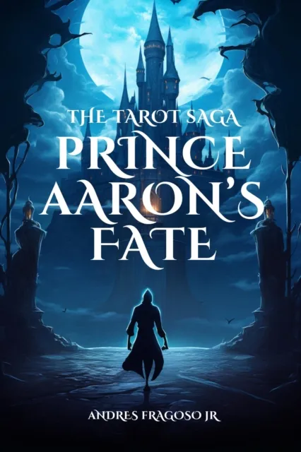 Tarot Saga: Prince Aaron's Fate