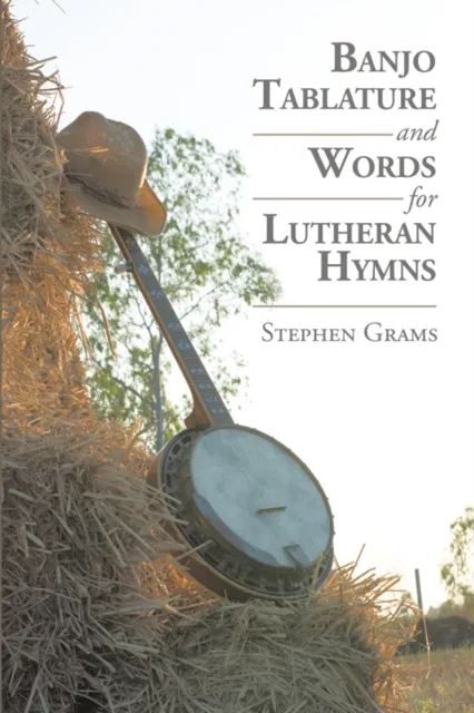 Banjo Tablature and Words for Lutheran Hymns