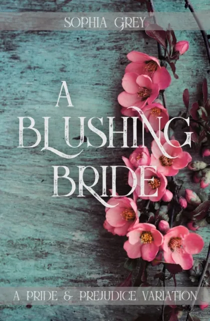 Blushing Bride: A Pride and Prejudice Variation Novella