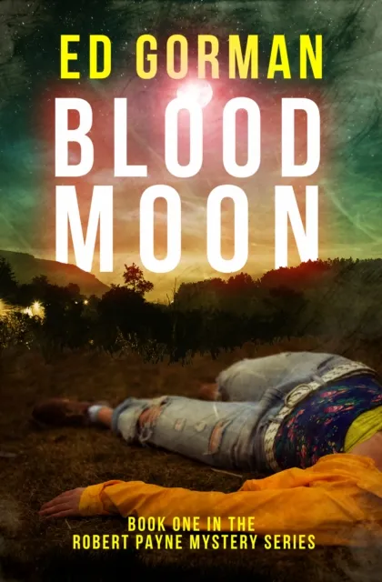 Blood Moon: Book One in the Robert Payne Mystery Series