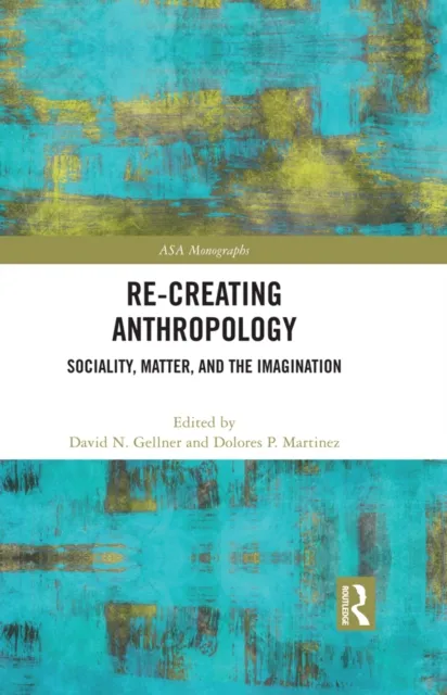 Re-Creating Anthropology