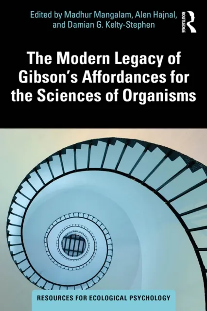 Modern Legacy of Gibson's Affordances for the Sciences of Organisms