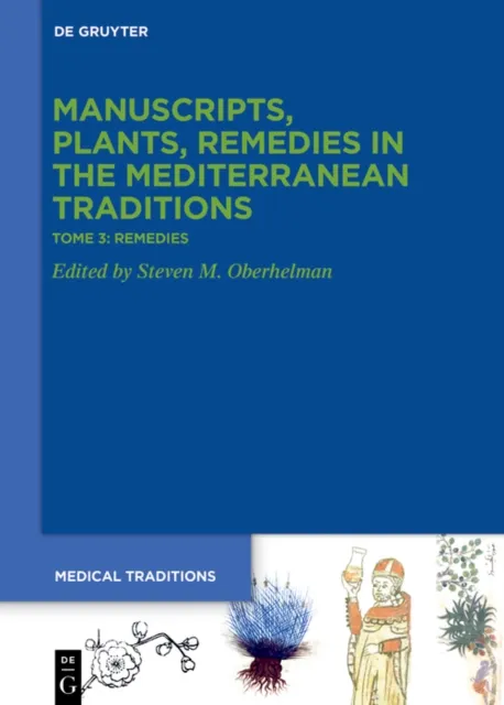 Tome 3: Remedies. Pharmacy, Drugs, Archaeology, Tradition