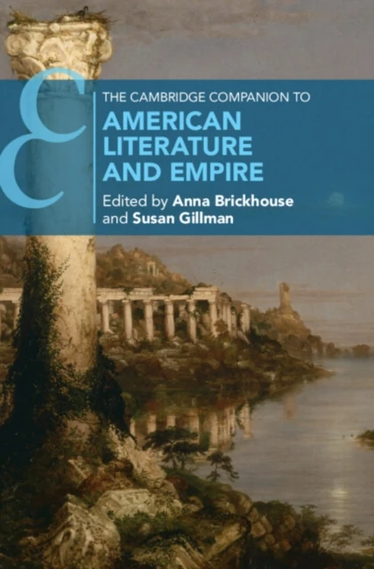 Cambridge Companion to American Literature and Empire