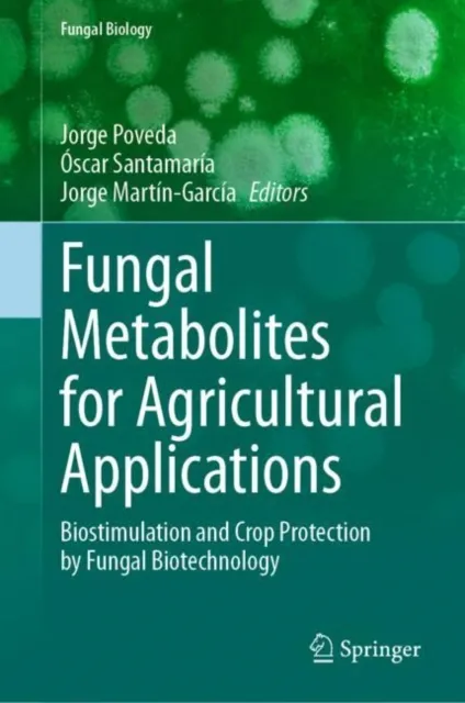 Fungal Metabolites for Agricultural Applications