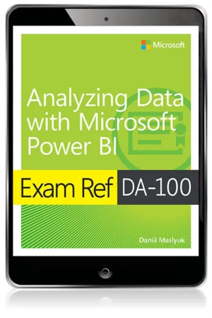 Exam Ref DA-100 Analyzing Data with Microsoft Power BI