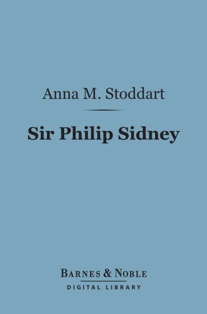 Sir Philip Sidney (Barnes & Noble Digital Library)