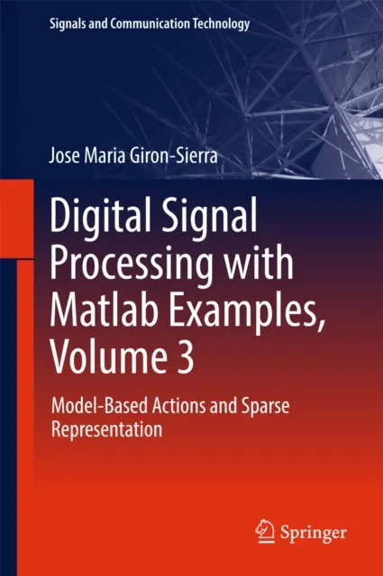 Digital Signal Processing with Matlab Examples, Volume 3