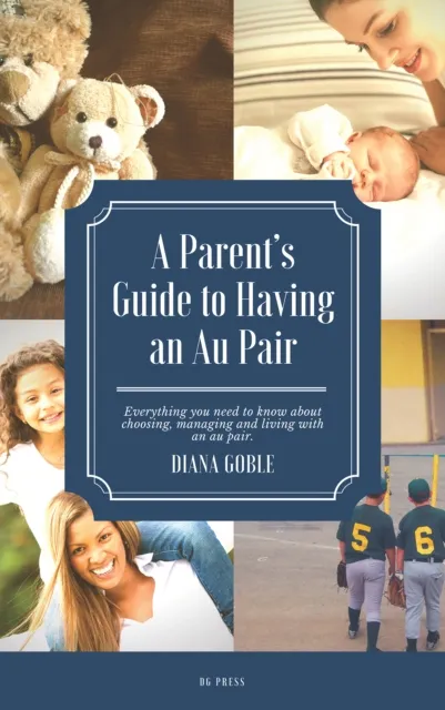 Parent's Guide to Having an Au Pair