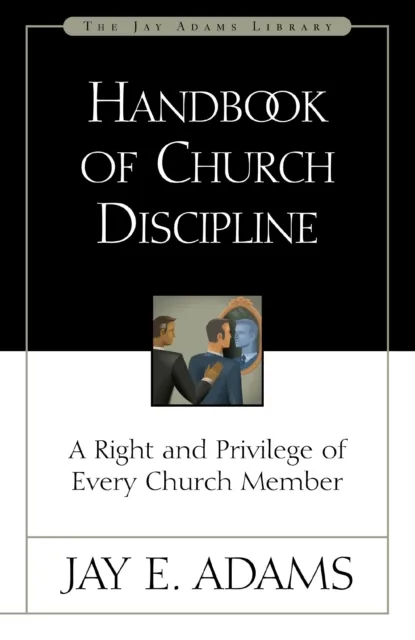 Handbook of Church Discipline