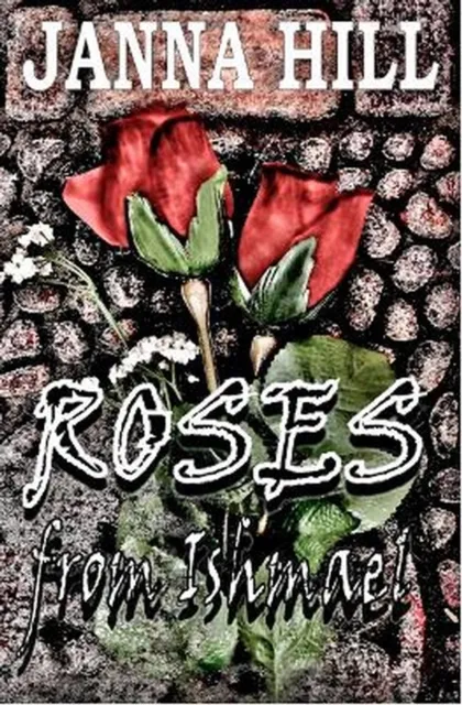 Roses from Ishmael