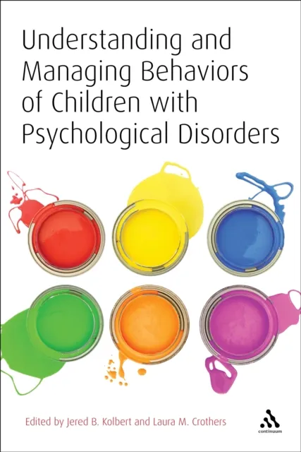 Understanding and Managing Behaviors of Children with Psychological Disorders
