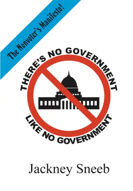 There's No Government Like No Government