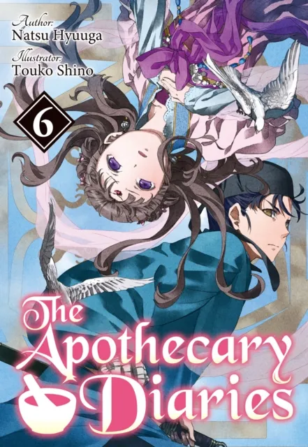 Apothecary Diaries: Volume 6 (Light Novel)
