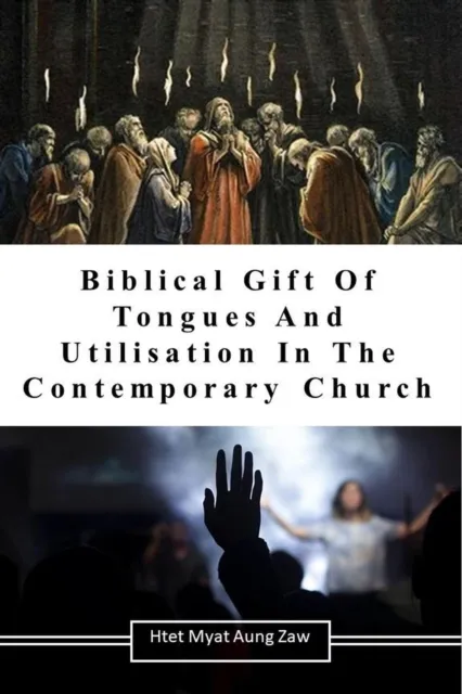 Biblical Gift Of Tongues And Utilisation In The Contemporary Church