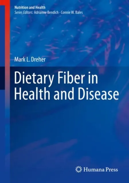 Dietary Fiber in Health and Disease