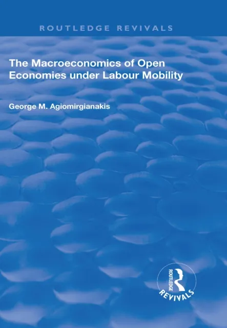 Macroeconomics of Open Economies Under Labour Mobility