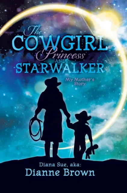 Cowgirl Princess and Starwalker