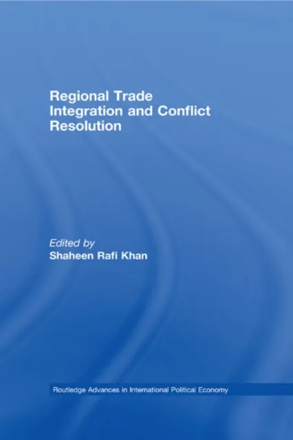 Regional Trade Integration and Conflict Resolution