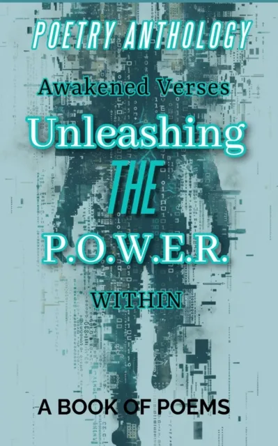 Awakened Verses; Unleashing The P.O.W.E.R.within