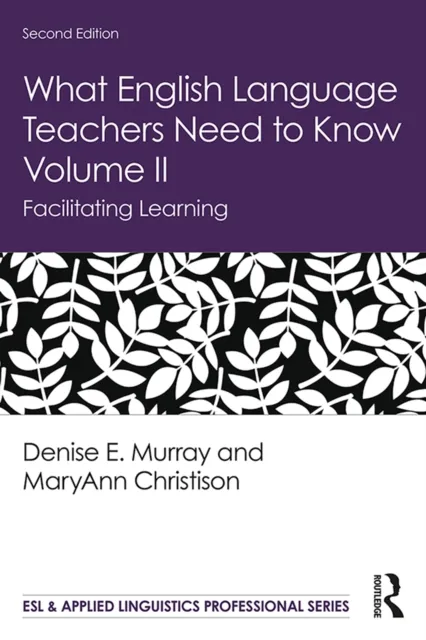 What English Language Teachers Need to Know Volume II