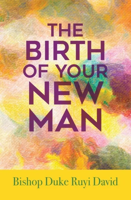 Birth of Your New Man