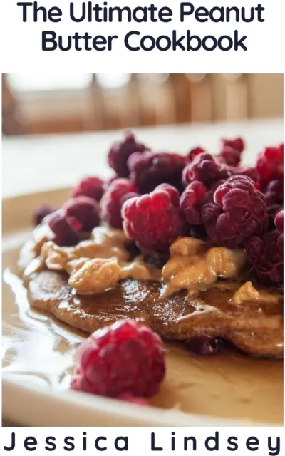 Ultimate Peanut Butter Cookbook