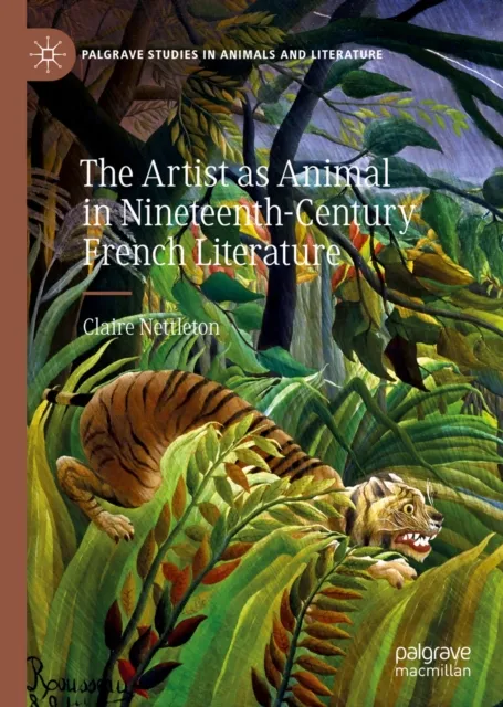 Artist as Animal in Nineteenth-Century French Literature