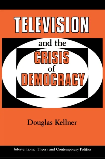 Television And The Crisis Of Democracy